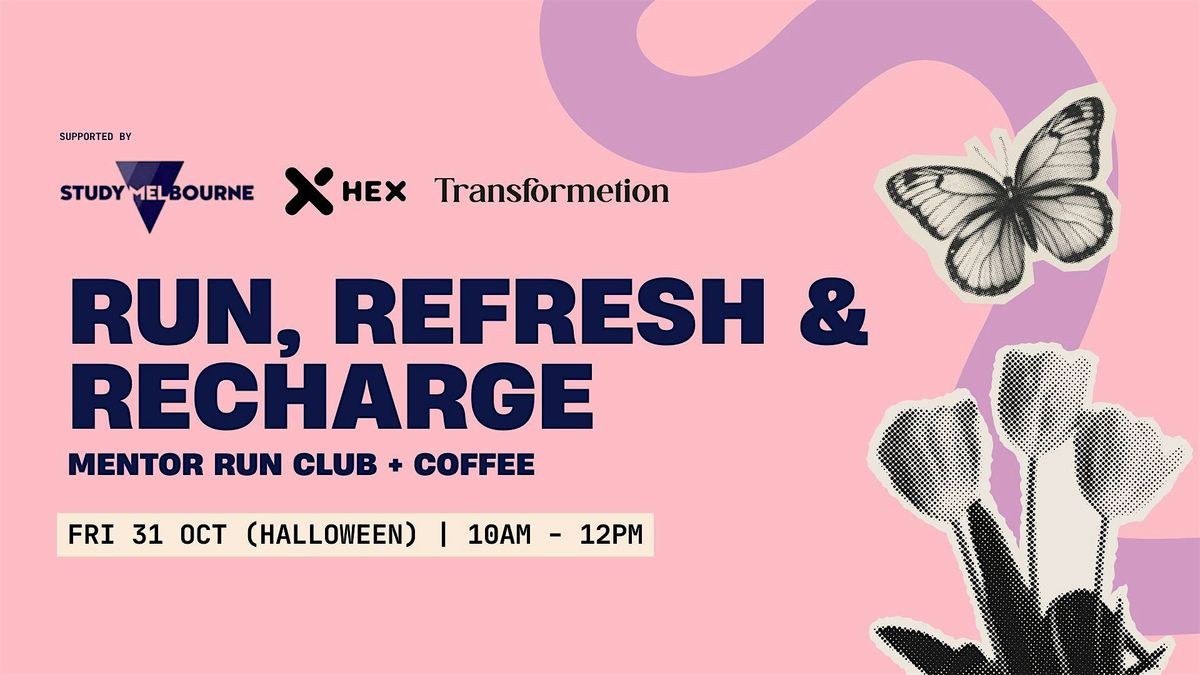 Run, Refresh & Recharge: Mentor Run Club + Coffee
