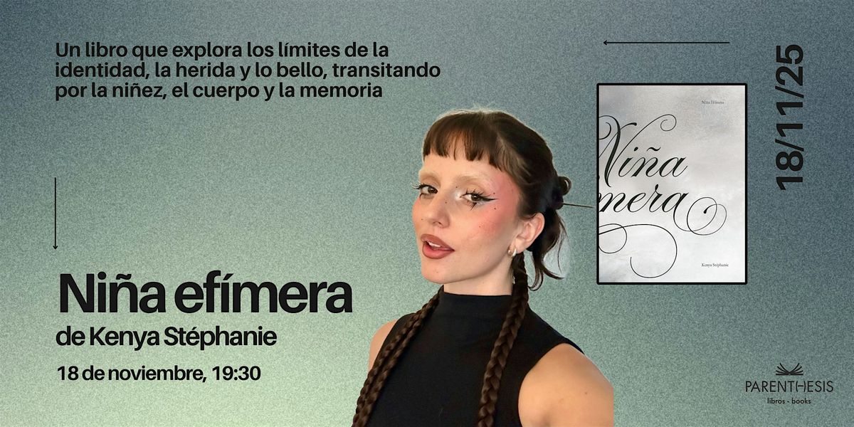 Presentaci\u00f3n del libro Ni\u00f1a ef\u00edmera de Kenya St\u00e9phanie