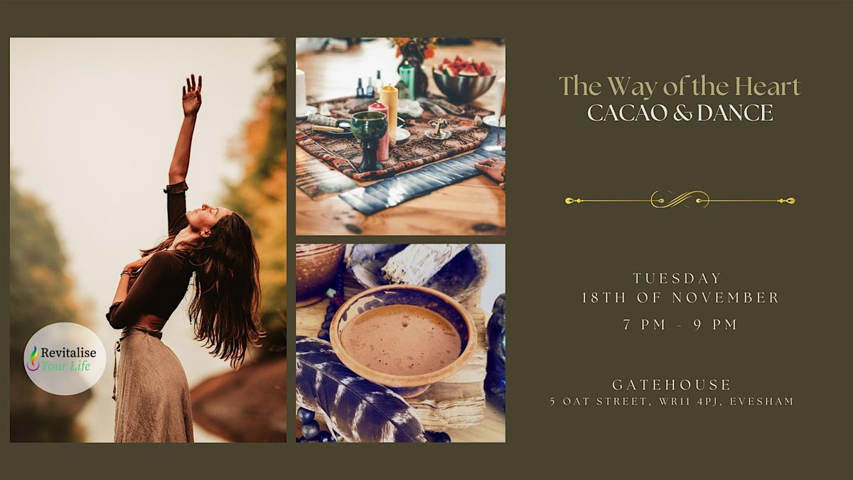 The Way of the Heart: CACAO & DANCE