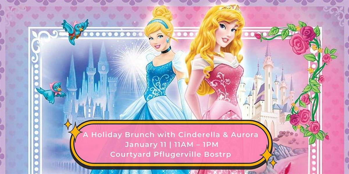 A Holiday Brunch with Cinderella & Aurora