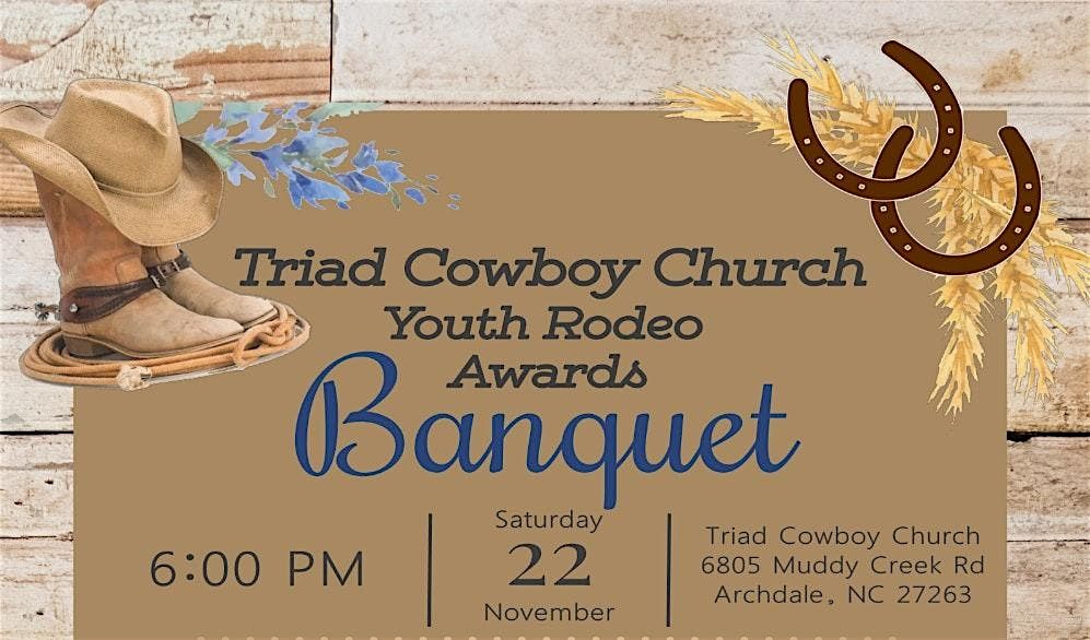 Triad Cowboy Church 2025 Youth Rodeo Awards Banquet