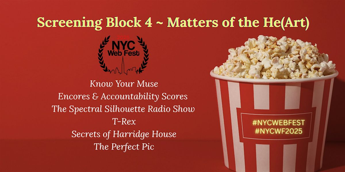 NYC Web Fest Screening Block 4 ~ Matters of the He(Art)