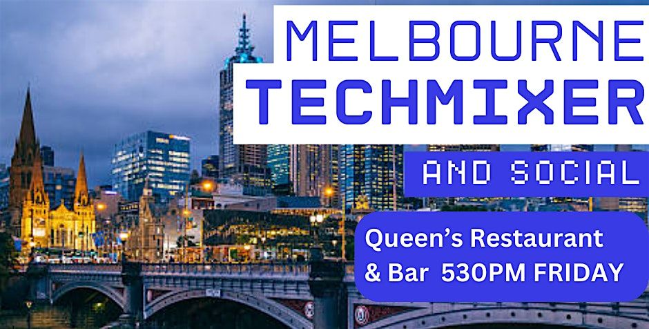 Melbourne Tech Mixer and Social (Tech \/ AI \/ Data) \u2728