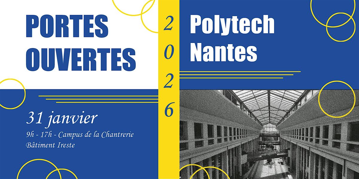Journ\u00e9e portes ouvertes Polytech Nantes 2026 - Campus Chantrerie