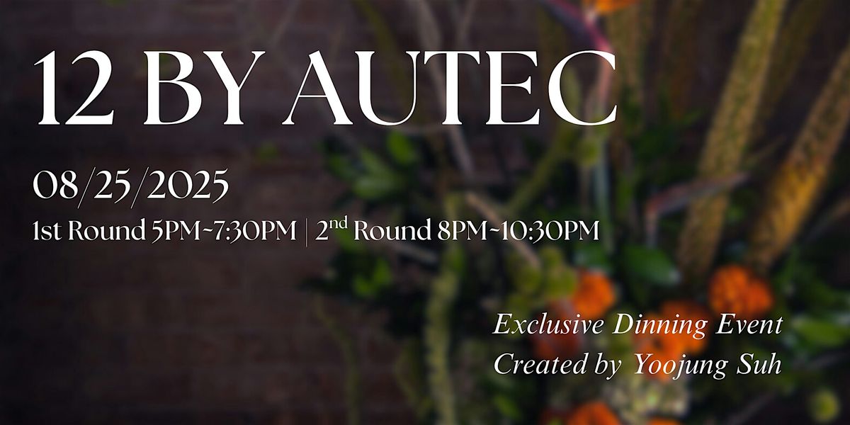 12 By AUTEC Private Dining Event