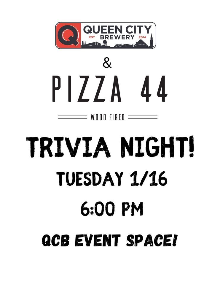 Queen City Brewery and Pizza 44 present Trivia! Queen City Brewery