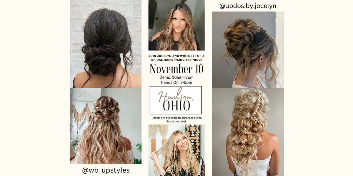 Bridal Hairstyling Masterclass with Updos By Jocelyn and WB Upstyles