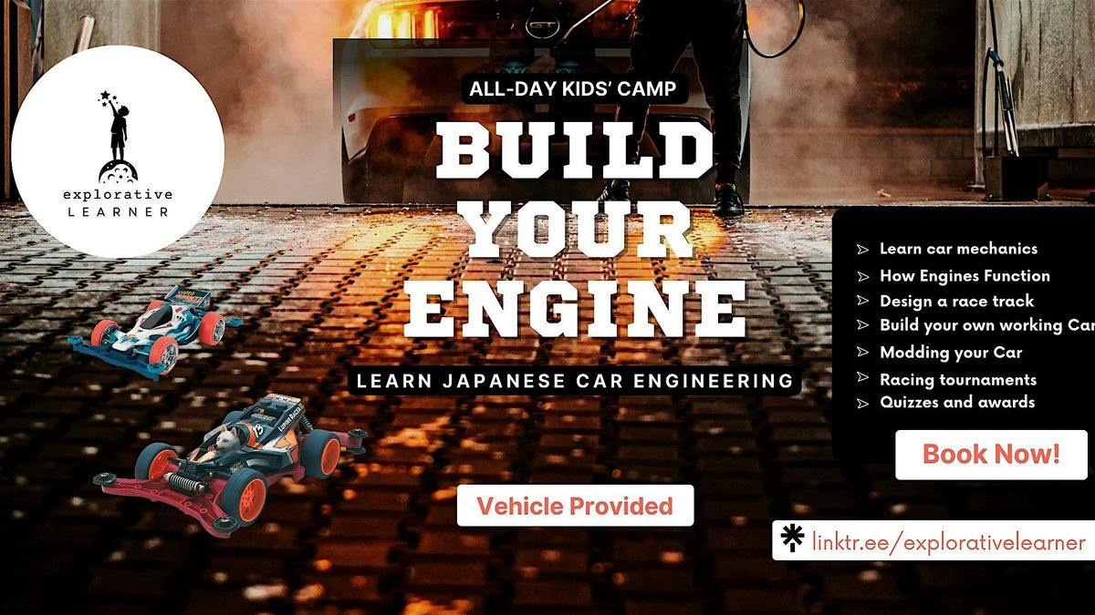 Build Your Engine: Ignite Your Inner Engineer! Kids Camp