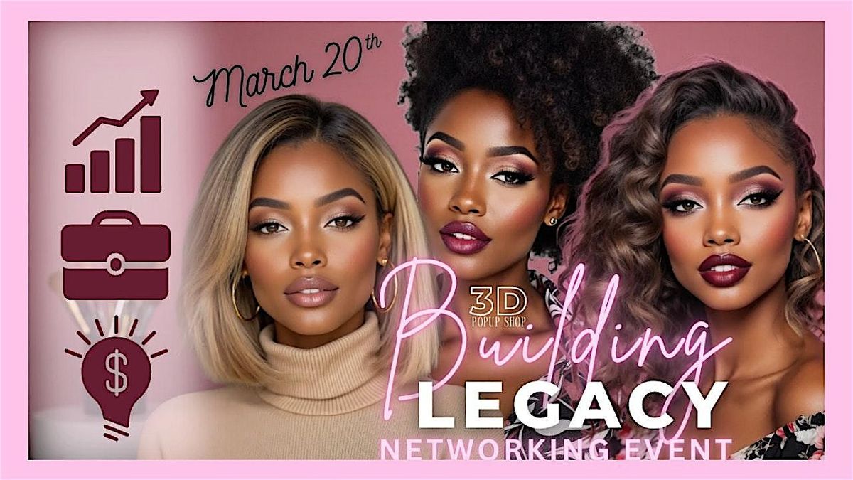 Building Legacy Networking Event