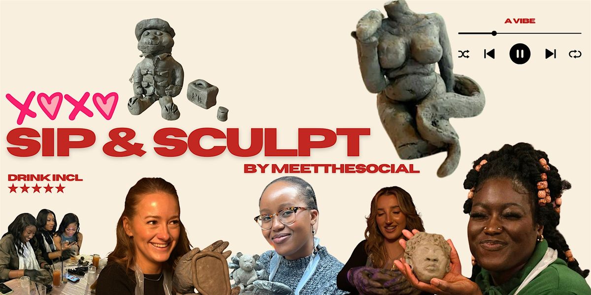 SCULPT, SOCIALISE & SIP  MANCHESTER BY MEETTHESOCIAL