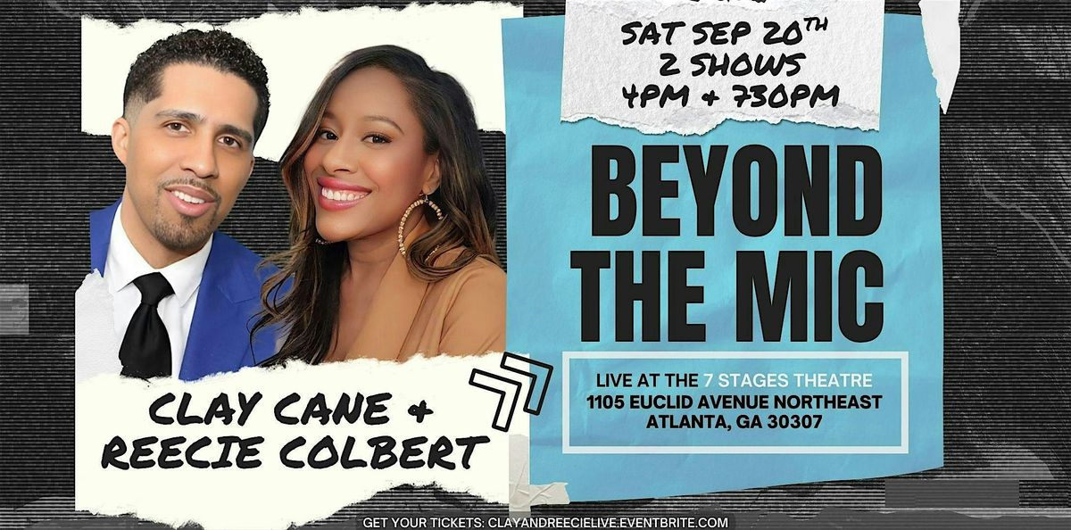 Clay & Reecie Live in ATL: Beyond The Mic 2025(4PM Show)