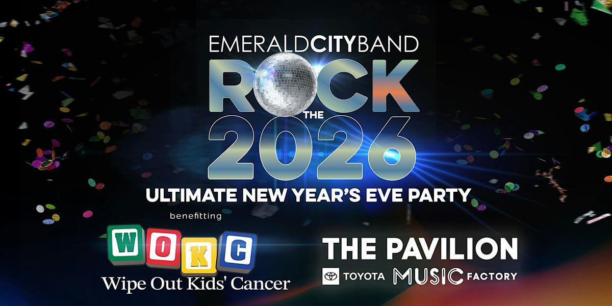 Emerald City's Rock the 26 New Year's Eve Party at Toyota Music Factory