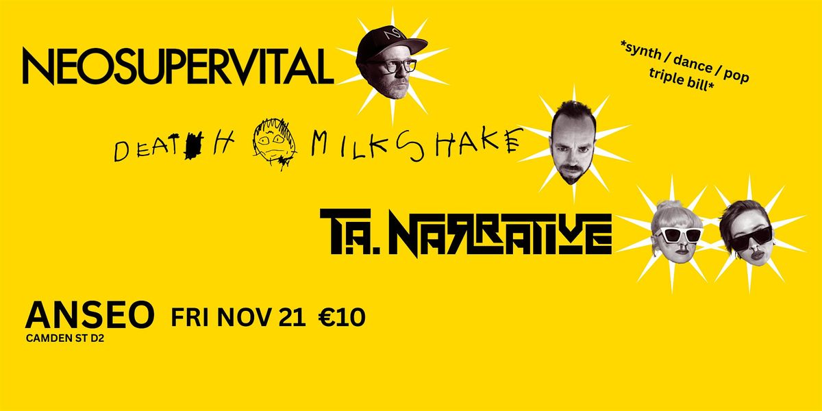Neosupervital + Death Milkshake + TA Narrative  - Live at Anseo