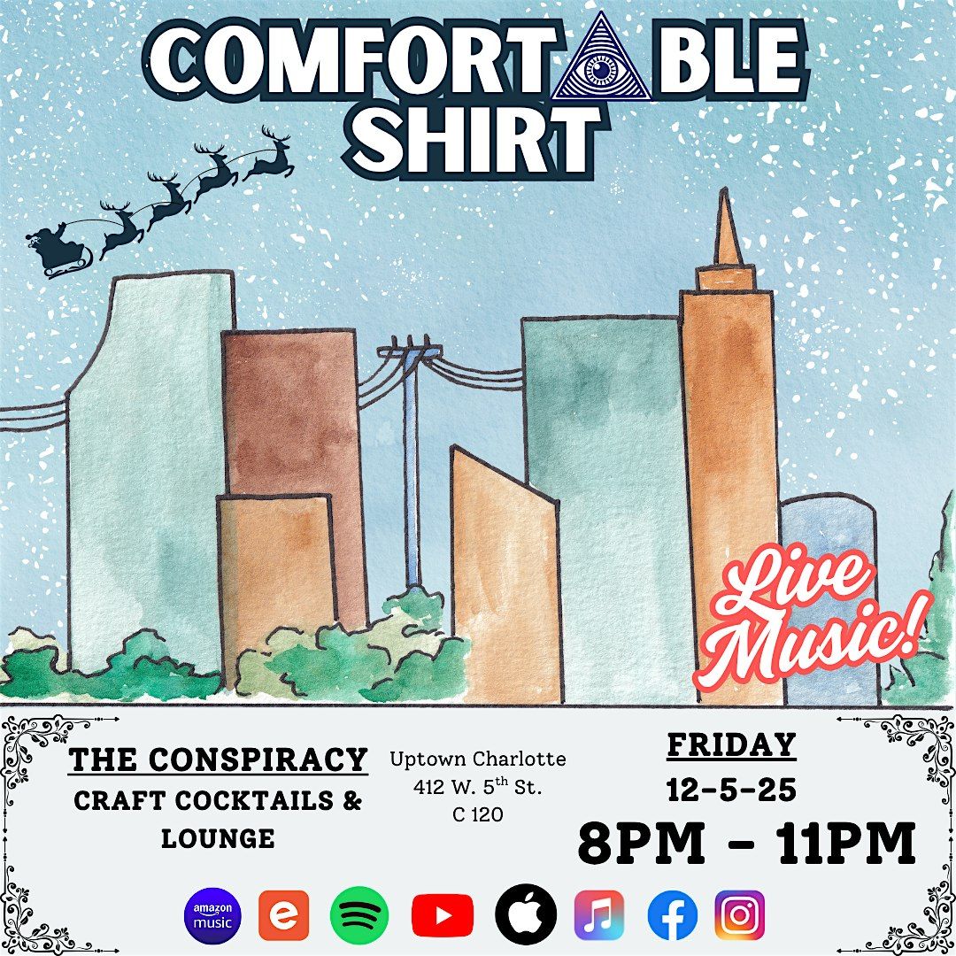Comfortable Shirt: Live from The Conspiracy!