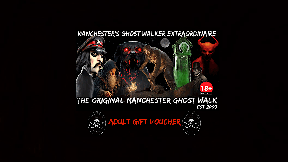 ADULT GIFT VOUCHER FOR THE ORIGINAL MANCHESTER GHOST WALK