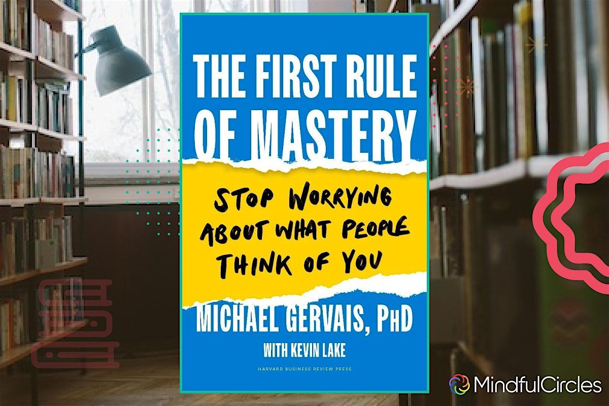 Startups MindfulCircle | The First Rule of Mastery | HYBRID