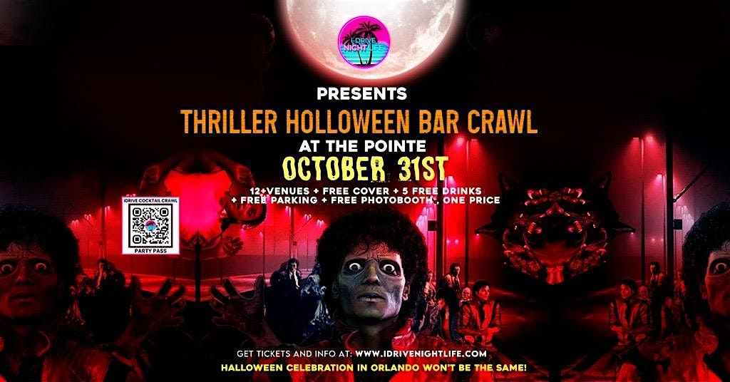 2nd Annual  THRILLER  HALLOWEEN  BAR CRAWL AT THE POINTE