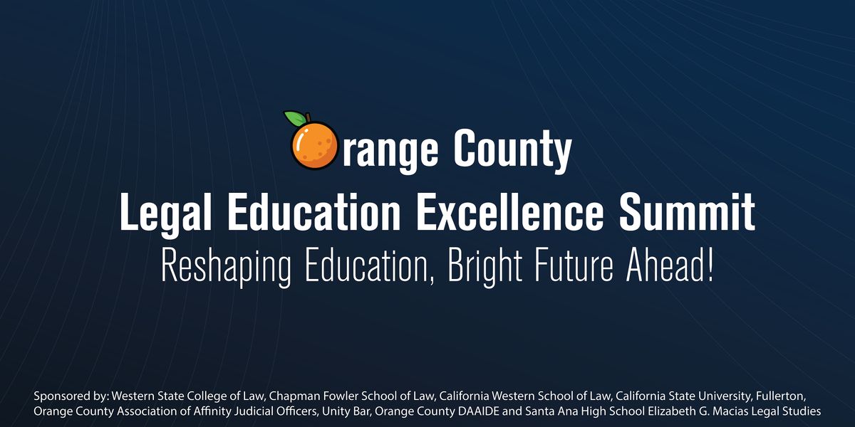 OC Legal Education Excellence Summit