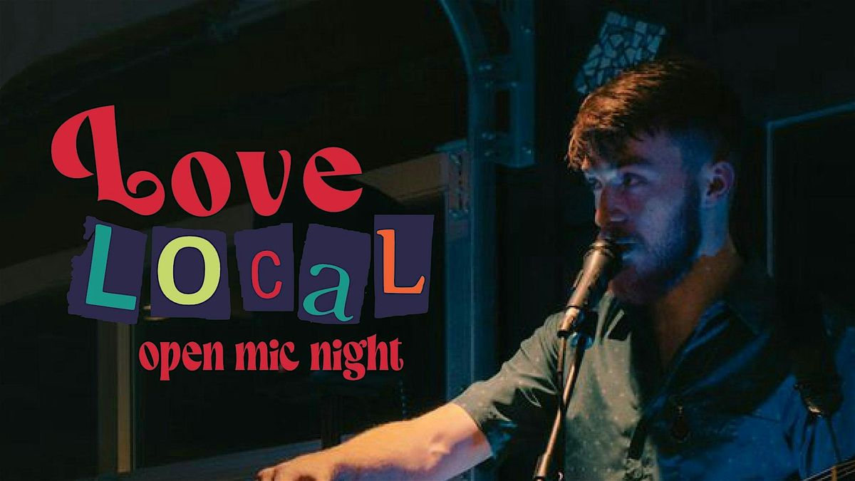 Love Local Open Mic Night @ The William's House