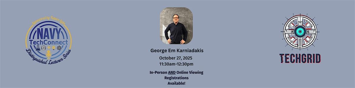NTC: Distinguished Lecture Series presents George Em Karniadakis
