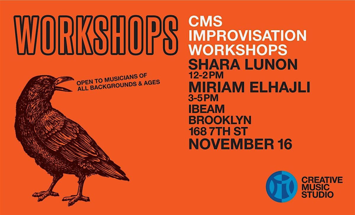 CMS November 16 Workshops with Shara Lunon & Miriam Elhajli
