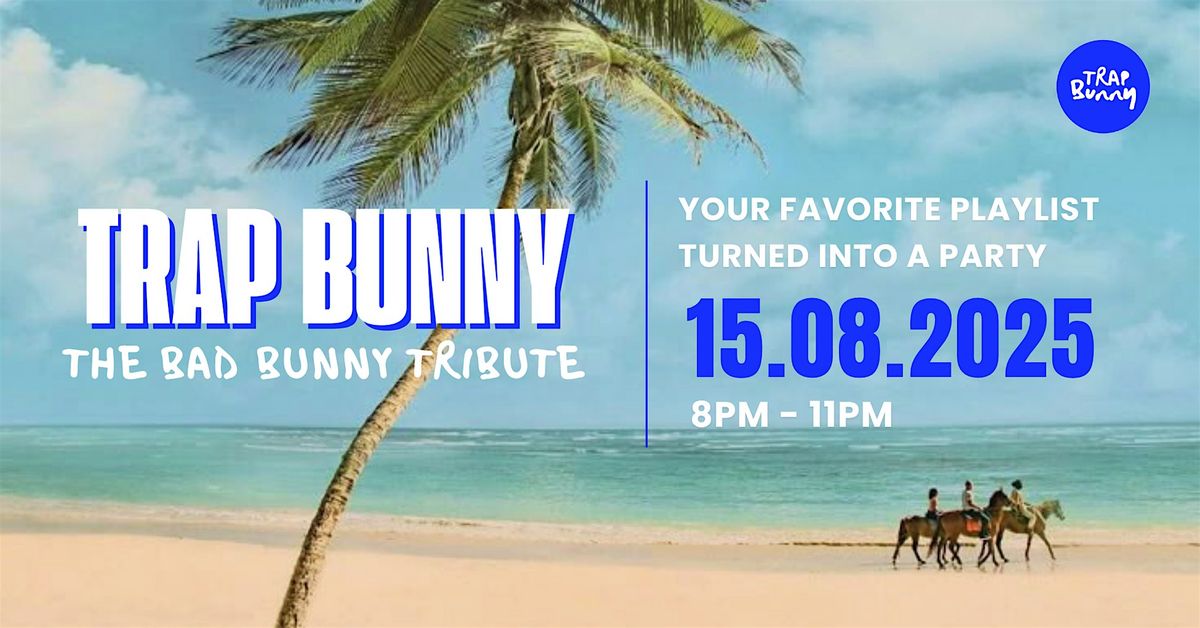 Trap Bunny The Bad Bunny Tribute
