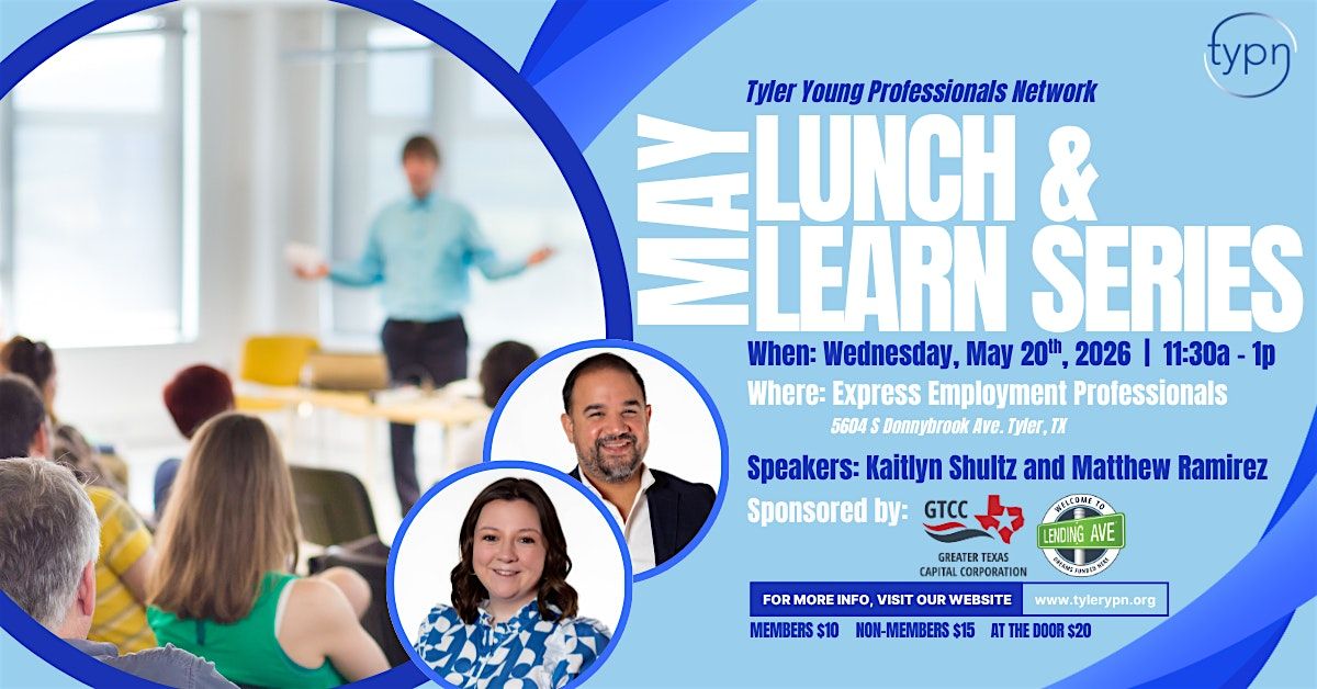 Tyler Young Professionals Network May Lunch & Learn