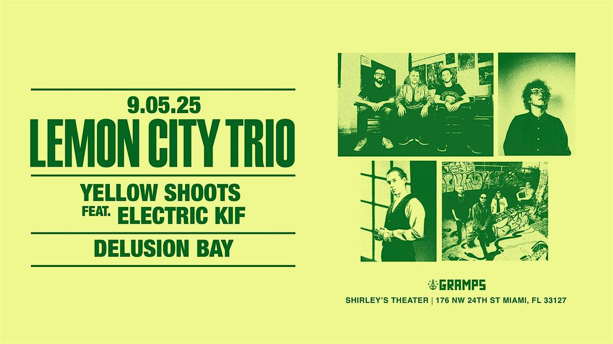 Lemon City Trio, Delusion Bay, Yellow Shoots (ft. Electric Kif)