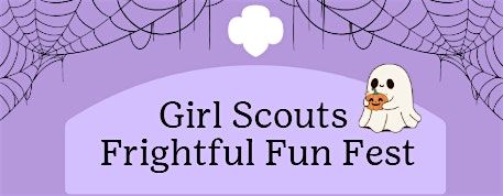 Girl Scouts Frightful Fun Fest- Anaheim !