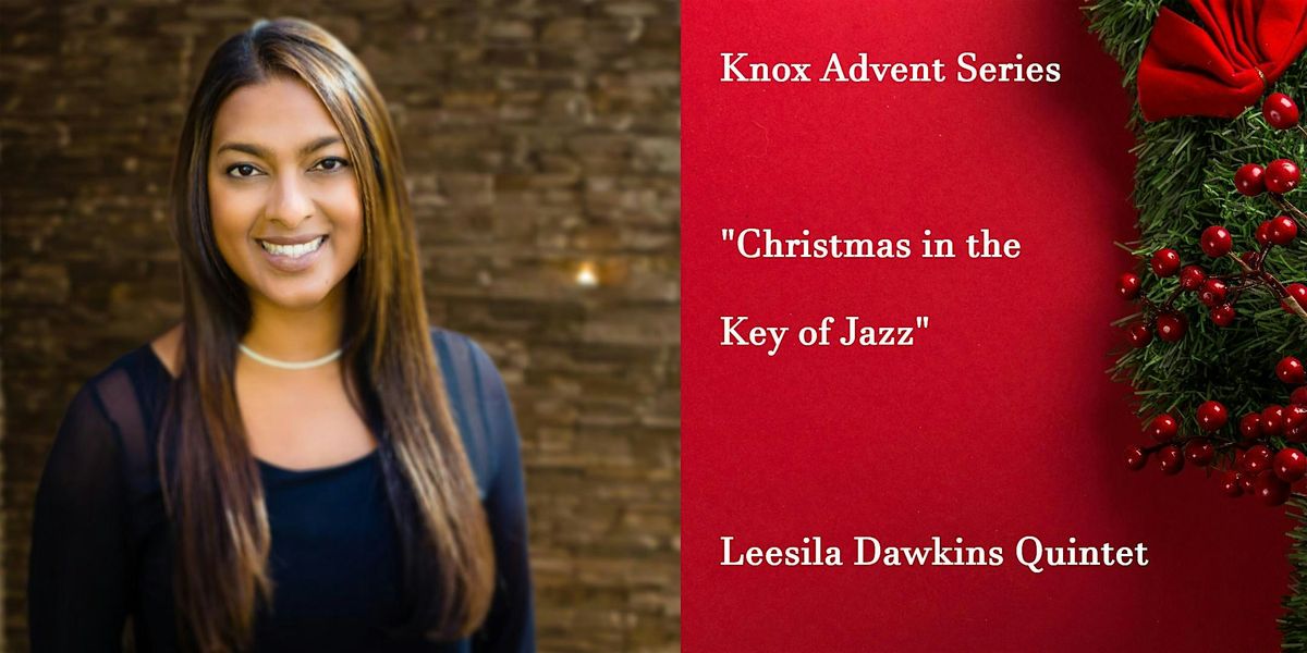 Knox Church Advent Series: Christmas in the Key of Jazz