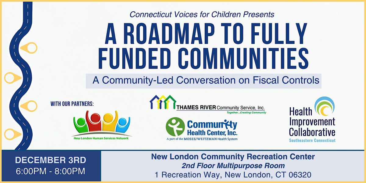 CT Voices Presents: A Roadmap to Fully Funded Communities