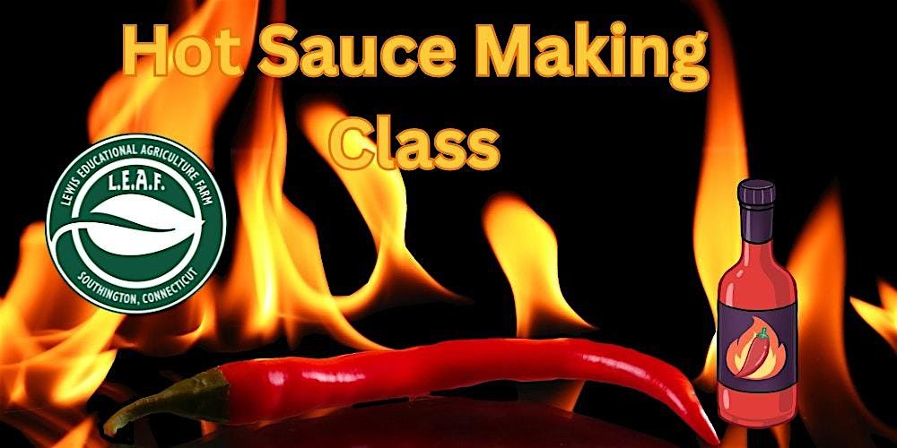 The 2025 LEAF's Hot Sauce Making Class
