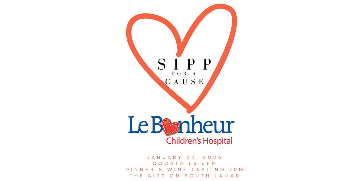 Sipp for a Cause: Benefiting Le Bonheur Children's Hospital