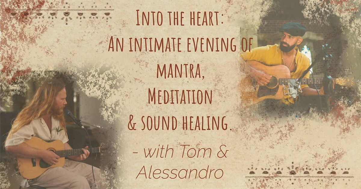 Into the Heart: An Intimate Evening of Mantra, Meditation & Sound Healing