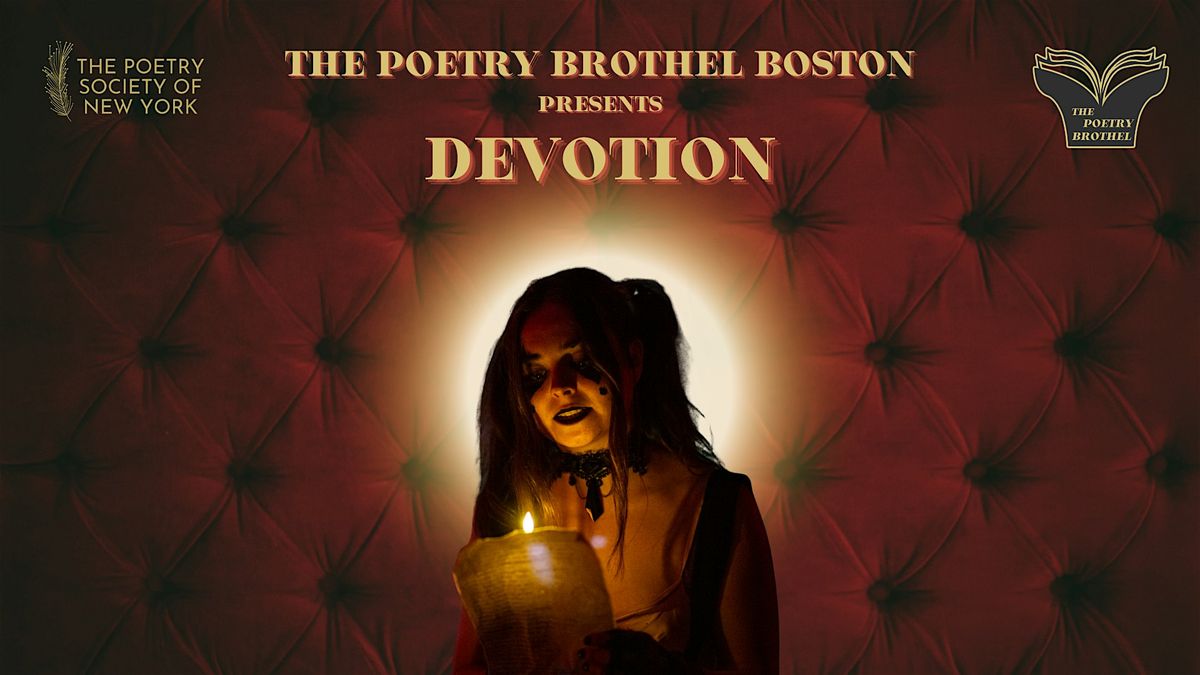 The Poetry Brothel Boston: DEVOTION