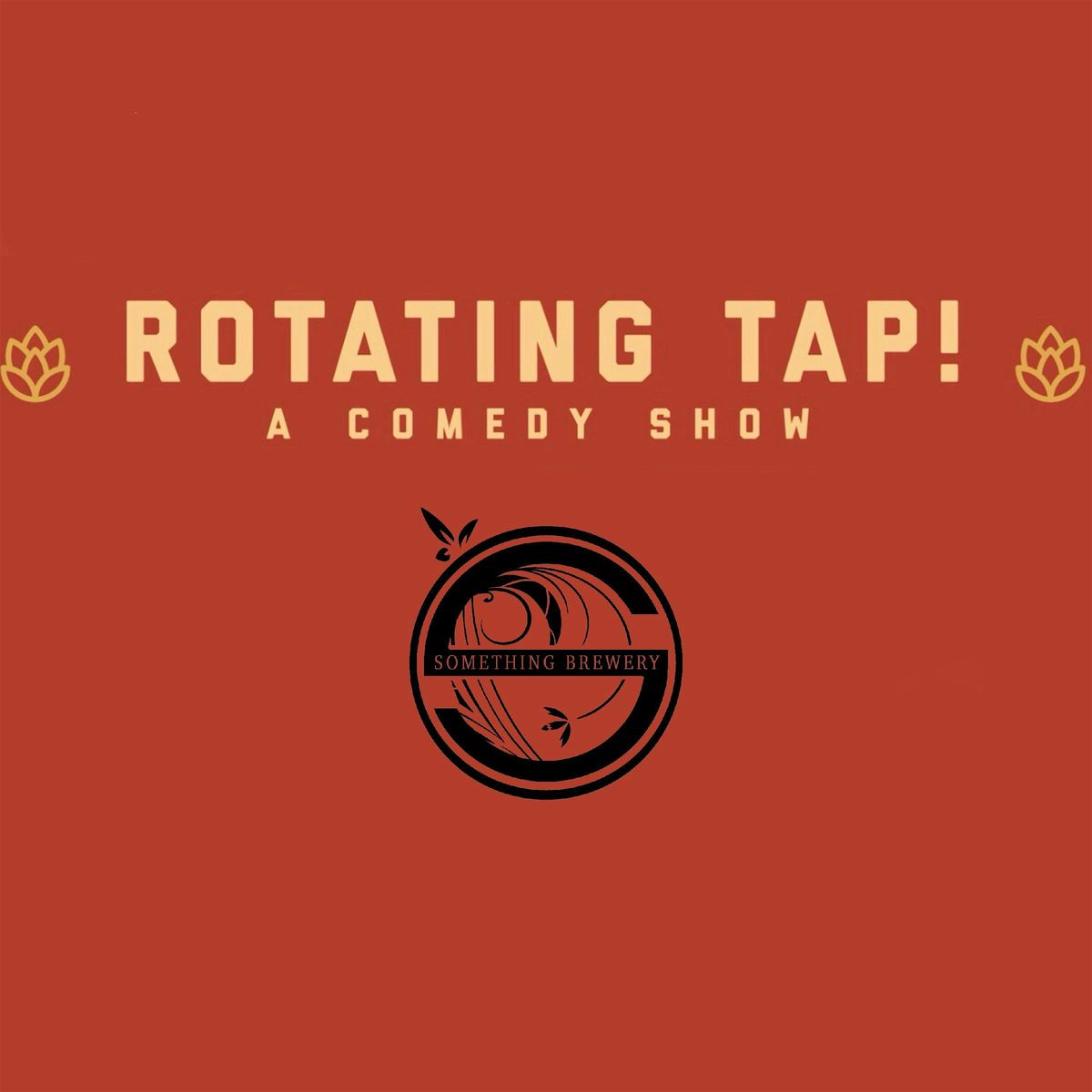 Rotating Tap Comedy @ Something Brewery **PATIO SHOW**