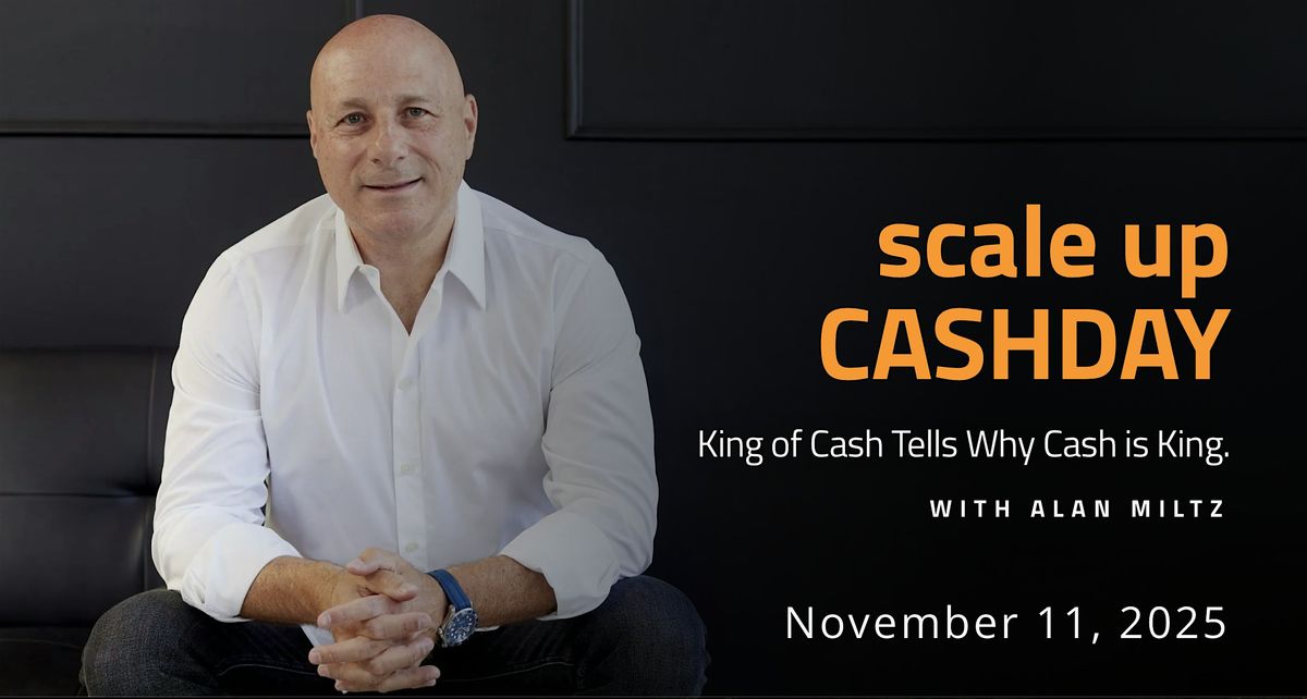 scale up CASHDAY
