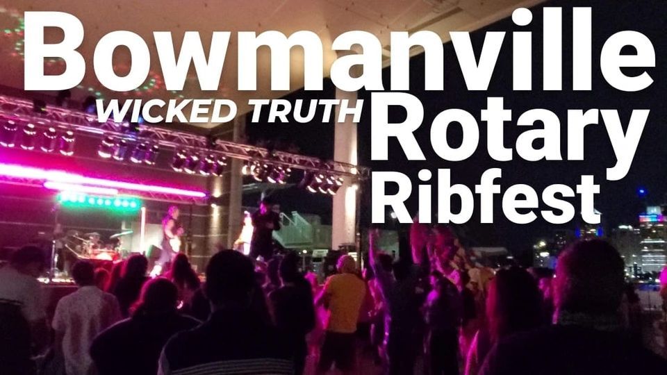 Wicked Truth at Bowmanville Rotary Ribfest | 2375 Baseline Road ...