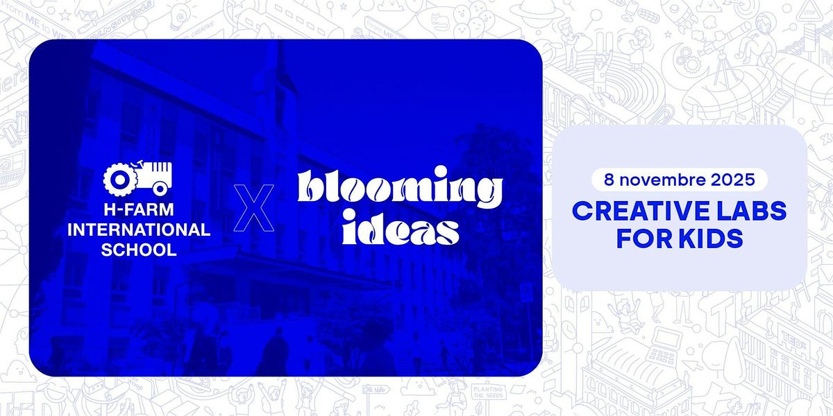 Creative Labs for Kids - H-FARM International School Vicenza
