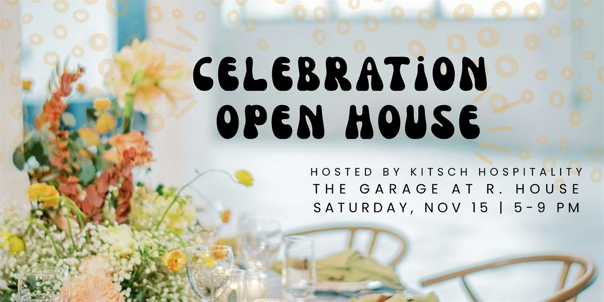 Celebration Open House by Kitsch Hospitality
