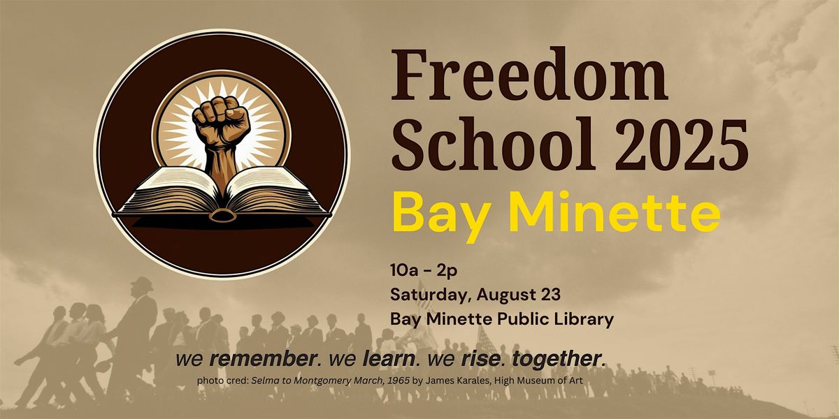 Higher Ground Society Freedom School 2025: Bay Minette (FREE)