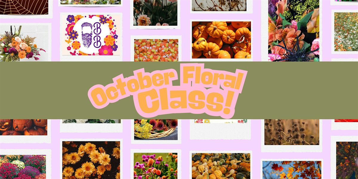 October Floral Class