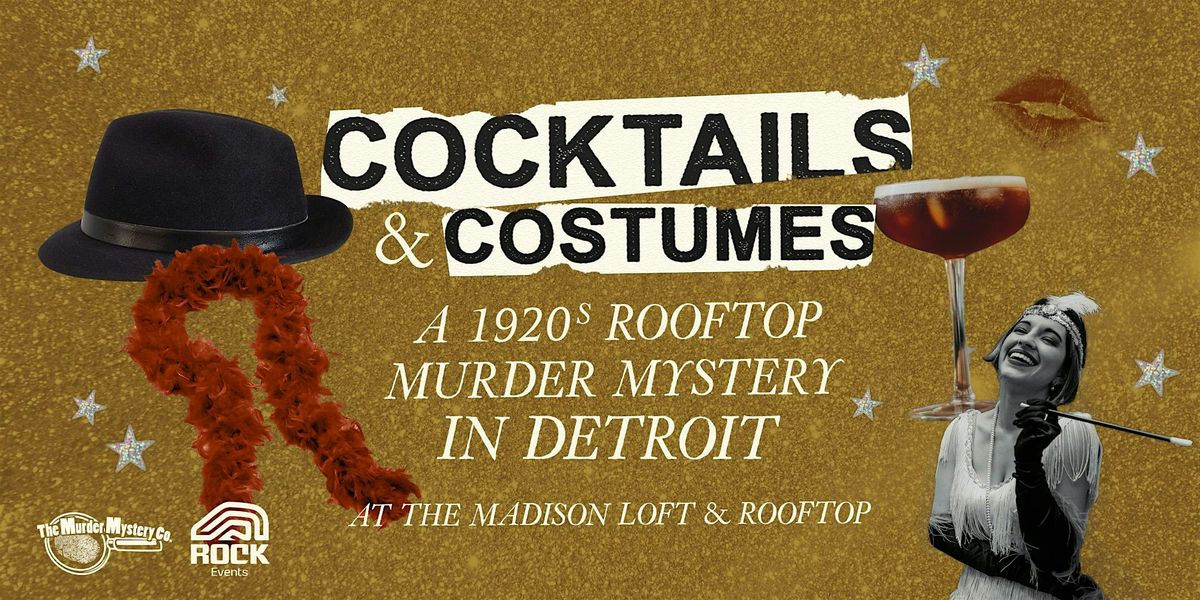 Cocktails & Costumes: A 1920's M**der Mystery Rooftop Experience in Detroit