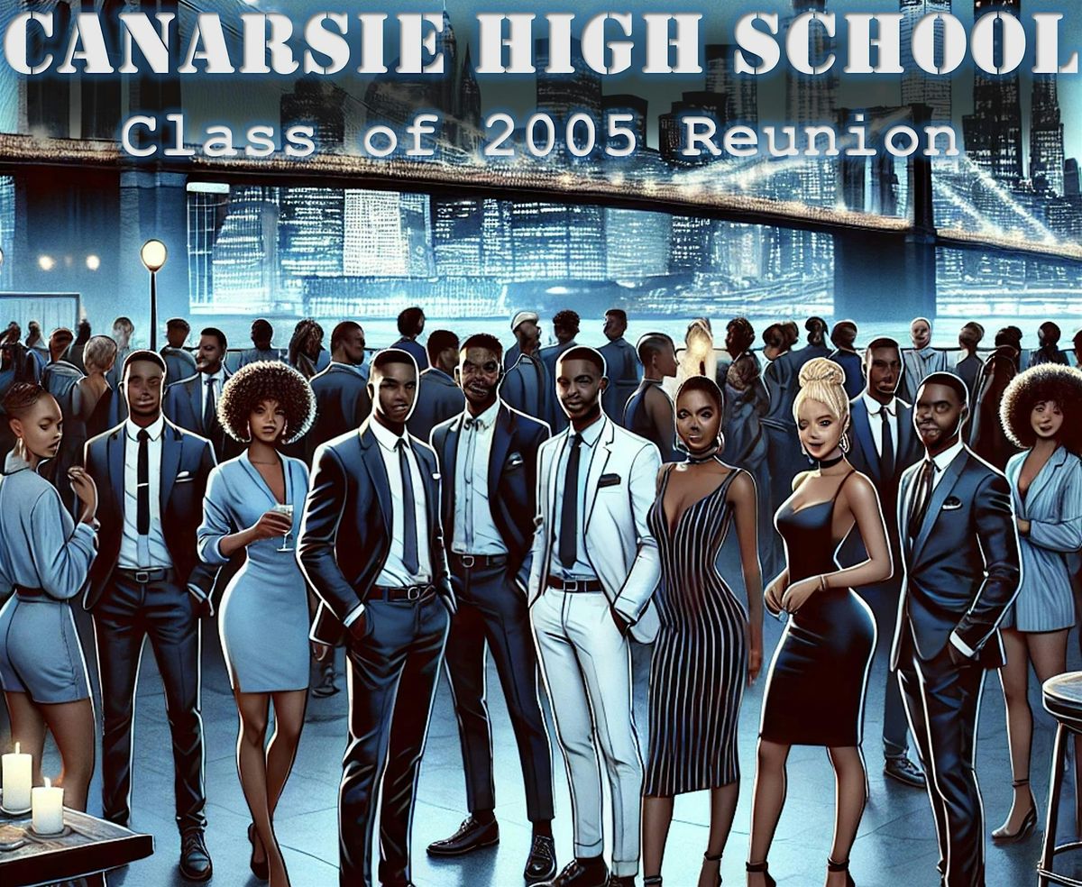 Canarsie High School; Class of 2005 20 year reunion
