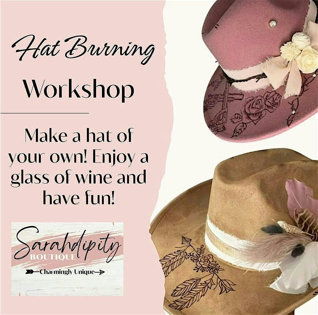 HOT Hat Burning Workshop