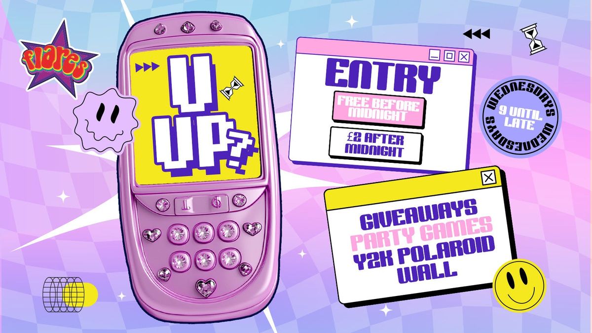 U UP?! - WEDNESDAY FLARES