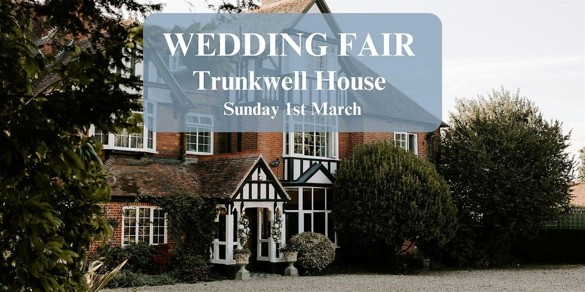 Trunkwell House Wedding Fair