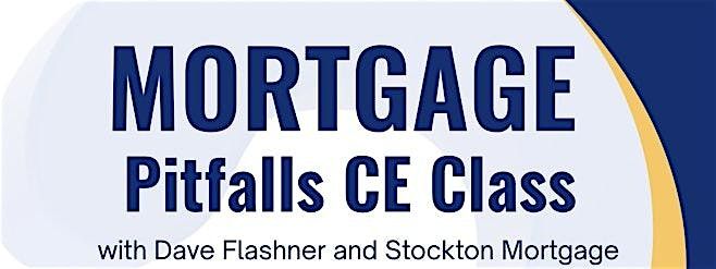 Mortgage Pitfalls CE Class