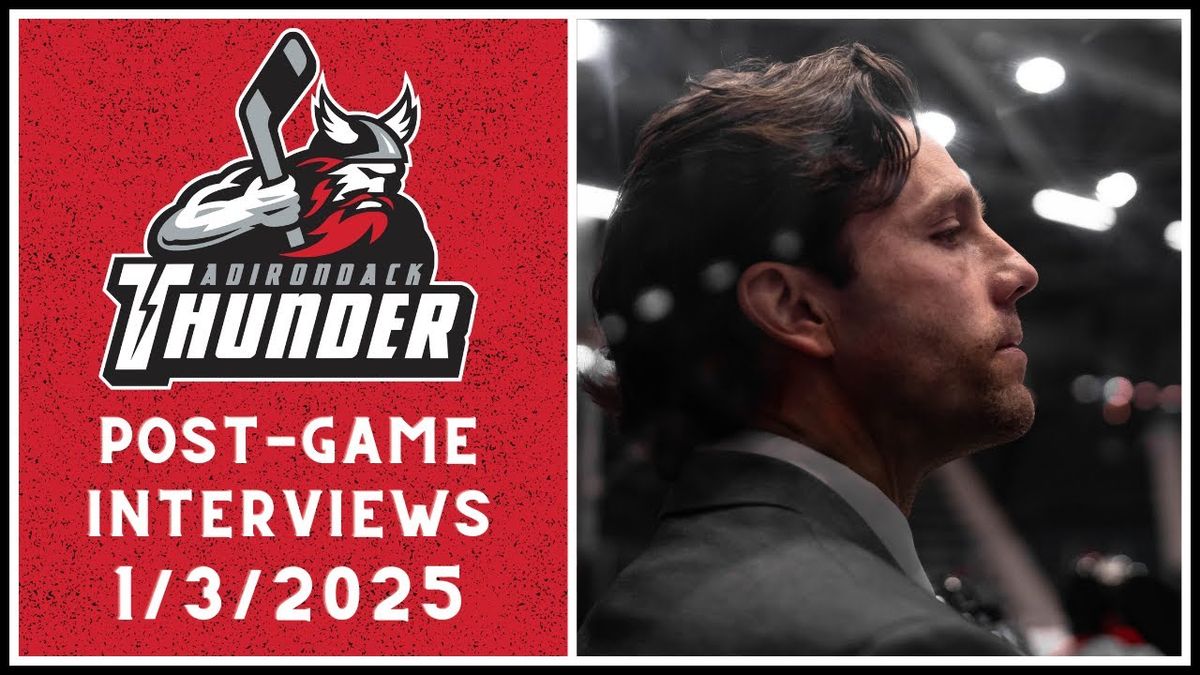 Adirondack Thunder vs. Trois-Rivieres Lions