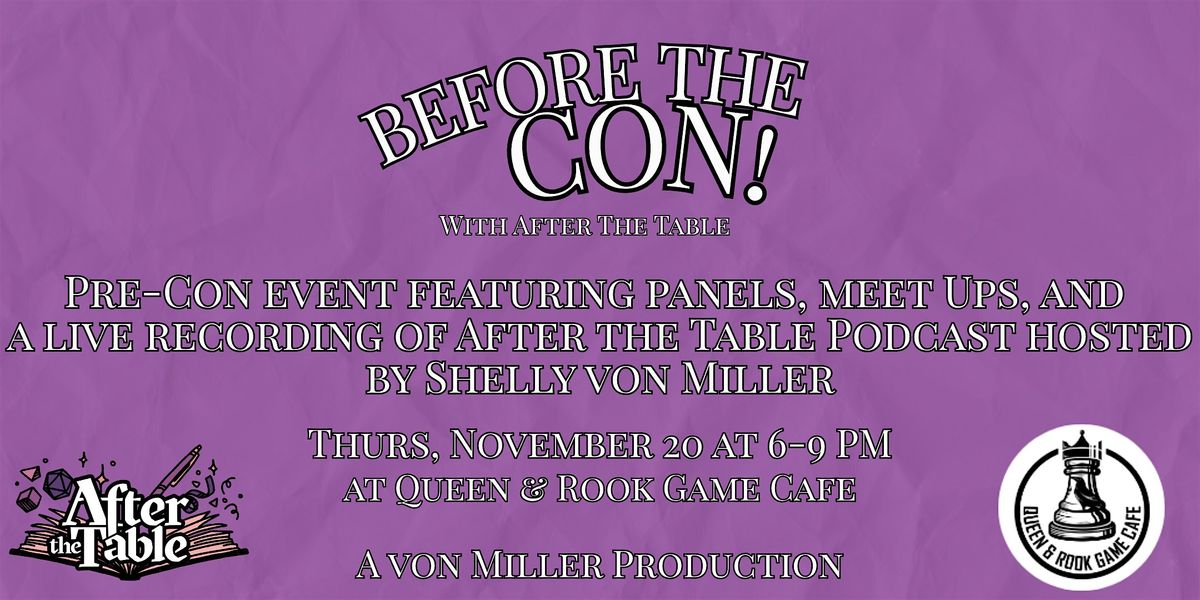 Before the Con with After the Table